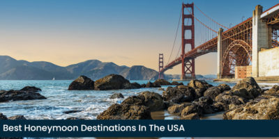 5 Best Honeymoon Destinations In The USA For Couples