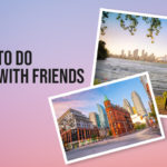 6 Fun Things to Do in Toronto with Friends